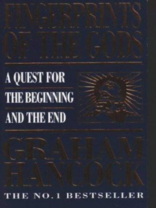 Fingerprints of the Gods : A Quest for the Beginning and the End - Thryft