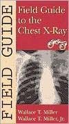 Field Guide To The Chest X-Ray - Thryft