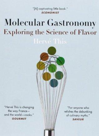 Molecular Gastronomy : Exploring the Science of Flavor - Thryft