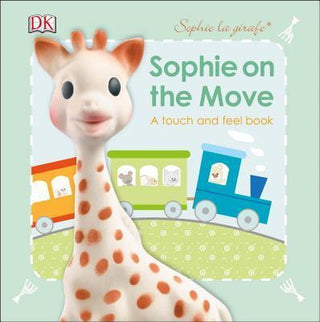 Sophie la girafe: On the Move : A Touch and Feel Book - Thryft