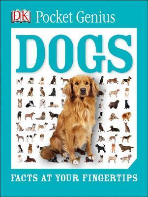 Pocket Genius: Dogs : Facts at Your Fingertips - Thryft