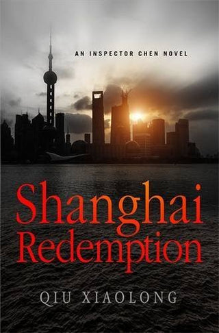 Shanghai Redemption: An Inspector Chen Mystery