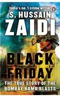Black Friday: The True Story of the Bombay Bomb Blasts