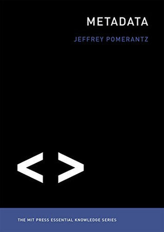 Metadata - The MIT Press Essential Knowledge Series