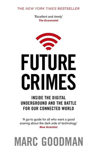 Future Crimes : Inside The Digital Underground and the Battle For Our Connected World - Thryft