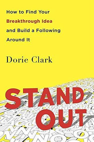 Stand Out: How to Find Your Breakthrough Idea and Build a Following Around It - Thryft