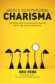 Unlock Your Personal Charisma : Eight Best Kept Communication Secrets of The Top Sales Professionals - Thryft