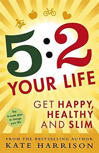 5:2 Your Life : Get Happy, Healthy and Slim - Thryft