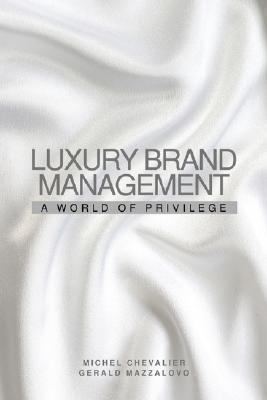 Luxury Brand Management - A World of Privilege - Thryft