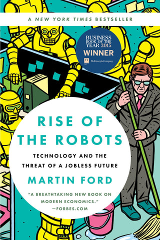 Rise of the Robots : Technology and the Threat of a Jobless Future - Thryft