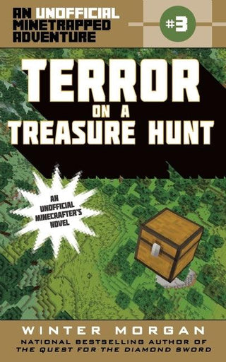 Terror On A Treasure Hunt - An Unofficial Minetrapped Adventure, #3 - Thryft