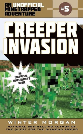 Creeper Invasion : An Unofficial Minetrapped Adventure, #5 - Thryft