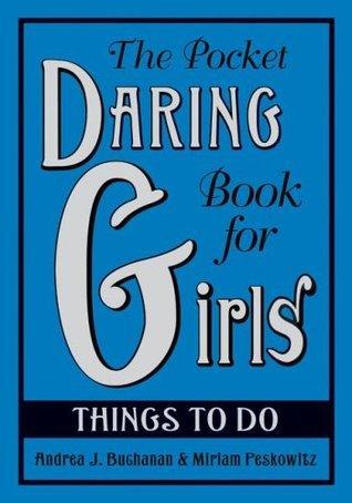 The Pocket Daring Book for Girls : Things to Do - Thryft
