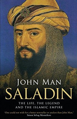 Saladin: The Life, The Legend and The Islamic Empire