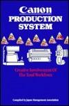 Canon Production System: Creative Involvement of the Total Workforce - Thryft
