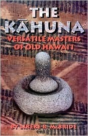 The Kahuna: Versatile Masters of Old Hawai'i