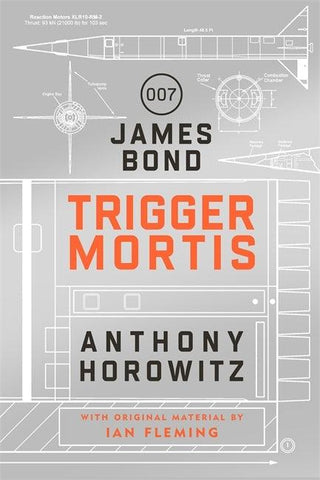 Trigger Mortis : A James Bond Novel - Thryft