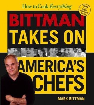 How to Cook Everything: Bittman Takes on America's Chefs - Thryft