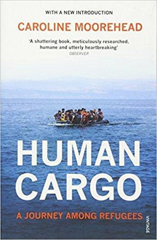 Human Cargo - A Journey Among Refugees - Thryft
