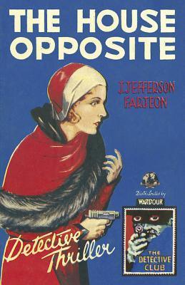 The House Opposite (The Detective Club) (Hardcover) - Thryft