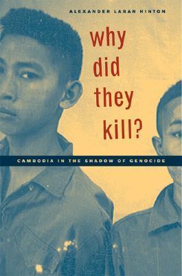 Why Did They Kill? : Cambodia in the Shadow of Genocide - Thryft
