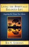 Living The Spiritually Balanced Life - Thryft