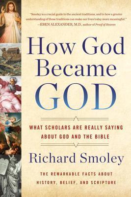 How God Became God - What Scholars Are Really Saying About God And The Bible - Thryft