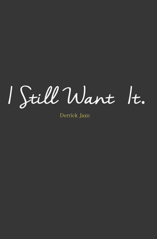 I Still Want It - Thryft