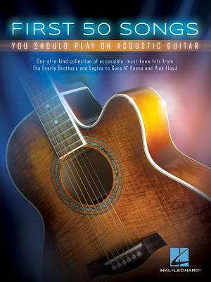 First 50 Songs You Should Play on Acoustic Guitar : You Should Play on Acoustic Guitar - Thryft