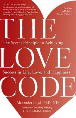 The Love Code - The Secret Principle To Achieving Success In Life, Love, And Happiness - Thryft