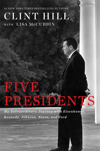 Five Presidents - My Extraordinary Journey with Eisenhower, Kennedy, Johnson, Nixon, and Ford - Thryft