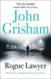Rogue Lawyer : The breakneck and gripping legal thriller from the international bestselling author of suspense - Thryft