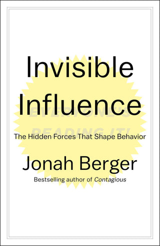 Invisible Influence: The Hidden Forces That Shape Behavior