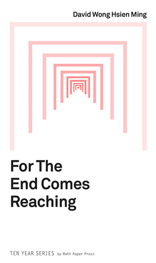 For the End Comes Reaching