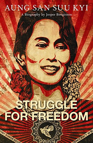 Struggle for Freedom - Aung San Suu Kyi: A Biography