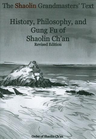 The Shaolin Grandmasters' Text : History, Philosophy, and Gung Fu of Shaolin Ch'an - Thryft
