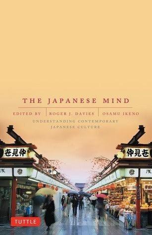 The Japanese Mind : Understanding Contemporary Japanese Culture - Thryft