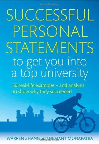 Successful Personal Statements to Get You into a Top University : 50 Real-life Examples and Analysis to Show Why They Succeeded - Thryft