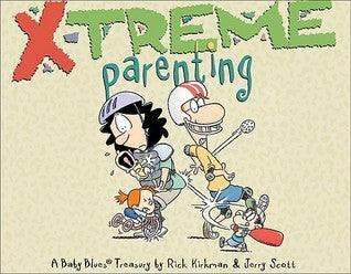 X-Treme Parenting : A Baby Blues Treasury - Thryft