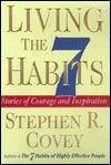Living the 7 Habits : Stories of Courage and Inspiration - Thryft