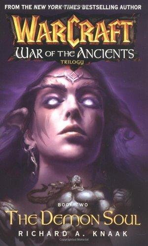 Warcraft: War of the Ancients #2: The Demon Soul : The Demon Soul - Thryft