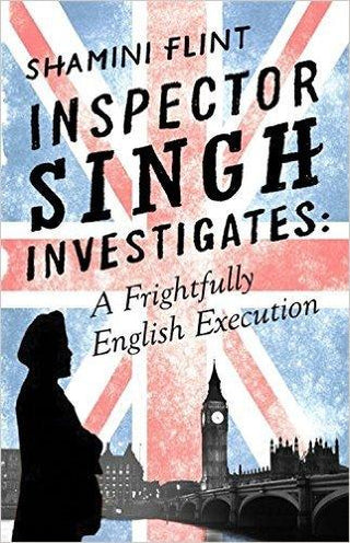 Inspector Singh Investigates: A Frightfully English Execution : Number 7 in series - Thryft