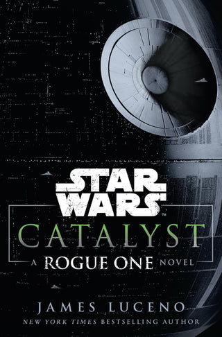 Catalyst: Star Wars - A Rogue One Novel