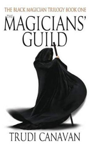 The Magicians' Guild : Book 1 of the Black Magician - Thryft