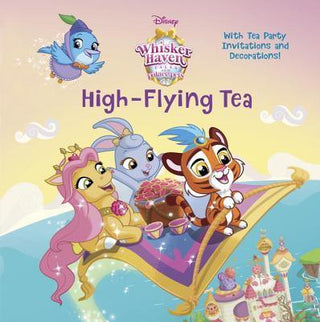 High-Flying Tea (Disney Palace Pets: Whisker Haven Tales) - Thryft