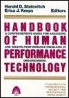 Handbook Of Human Performance Technology - A Comprehensive Guide For Analyzing And Solving Performance Problems In Organizations - Thryft