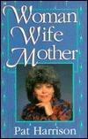 Woman, Wife, Mother - Thryft