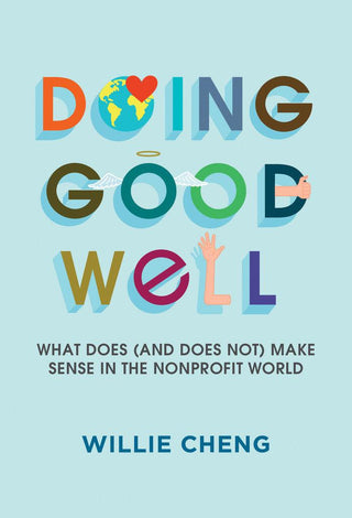 Doing Good Well: What Does (And Does Not) Make Sense in the Nonprofit World - Thryft