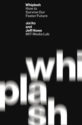 Whiplash : How to Survive Our Faster Future - Thryft