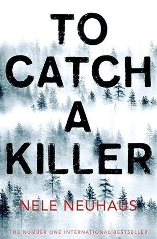 To Catch A Killer							- Bodenstein & Kirchoff Series - Thryft